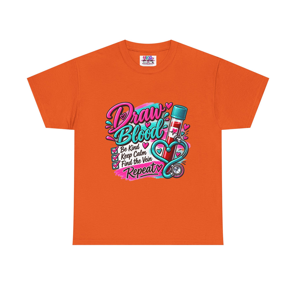 Draw Blood Nurse T-Shirt — Cute Medical Phlebotomy Tee (“Draw Blood: Be Kind, Keep Calm, Find the Vein, Repeat”)