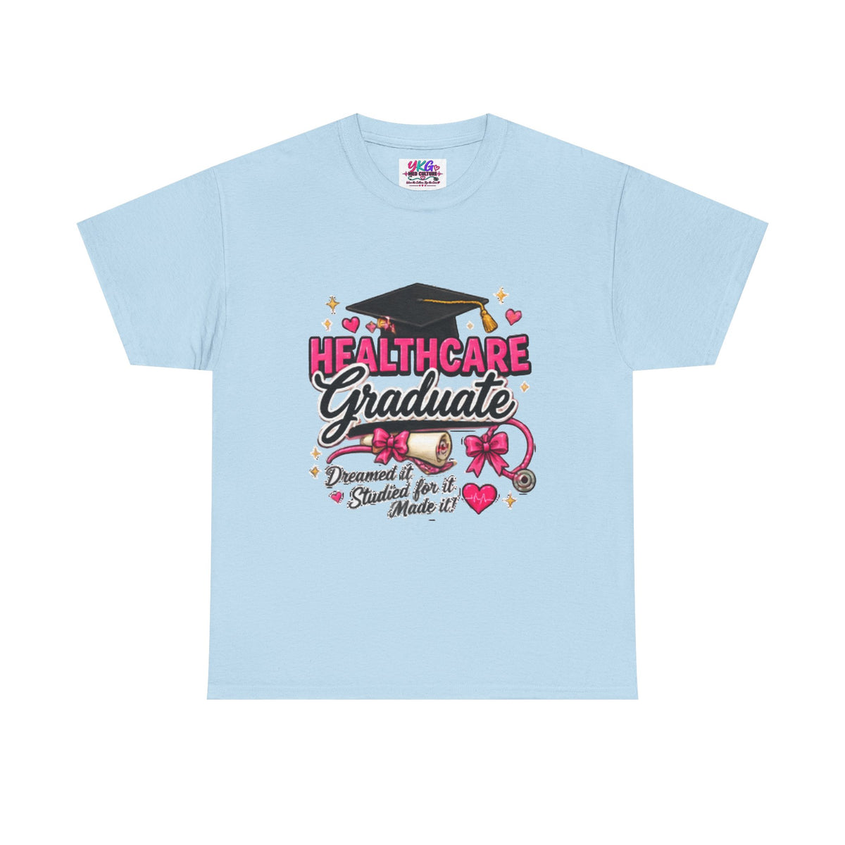 Healthcare Graduate T-Shirt — "Dreams Came True" Graduation Gift